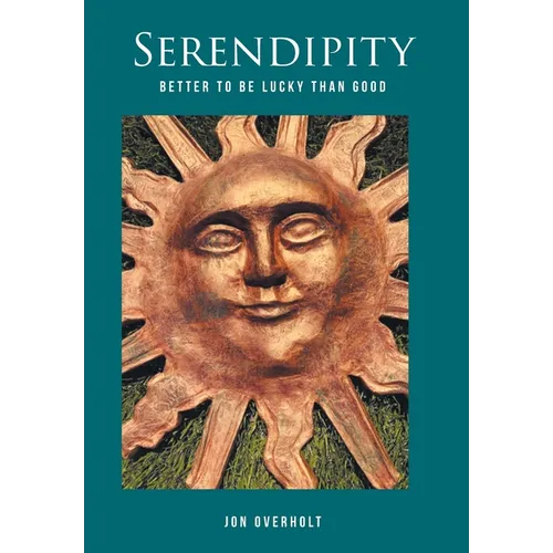 Serendipity: Better to Be Lucky Than Good