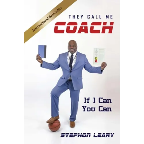 They Call Me Coach: If I Can You Can