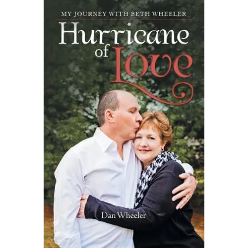 Hurricane of Love: My Journey with Beth Wheeler