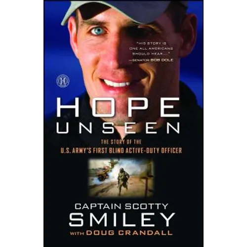 Hope Unseen: The Story of the U.S. Army's First Blind Active-Duty Officer