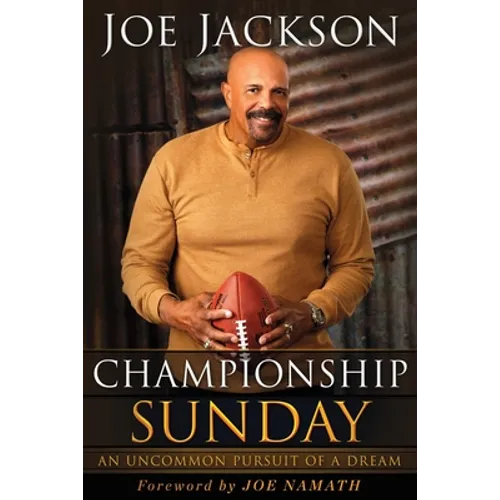 Championship Sunday: An Uncommon Pursuit of a Dream