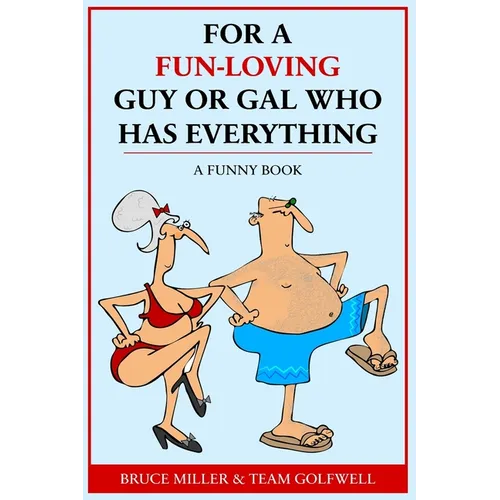 For a Fun-Loving Guy or Gal Who Has Everything: A Funny Book