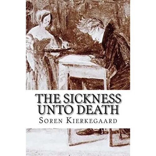 The Sickness Unto Death