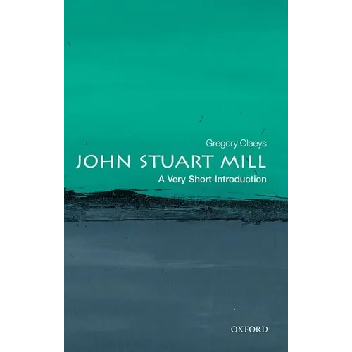 John Stuart Mill: A Very Short Introduction