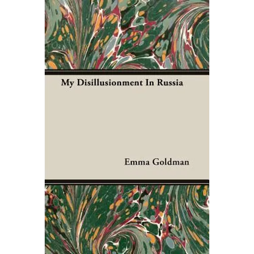 My Disillusionment In Russia - Paperback