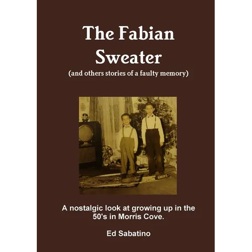 The Fabian Sweater (and others stories of a faulty memory)