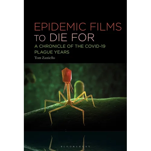Epidemic Films to Die for: A Chronicle of the Covid-19 Plague Years