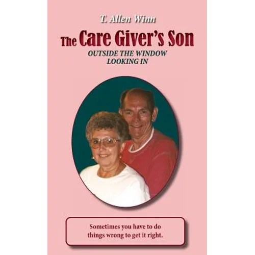 The Care Giver's Son, Outside the Window Looking in