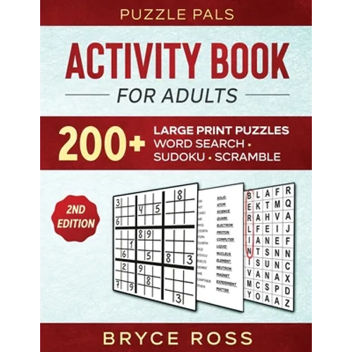 Activity Book For Adults: 200+ Large Print Sudoku, Word Search, and Word Scramble Puzzles - Paperback