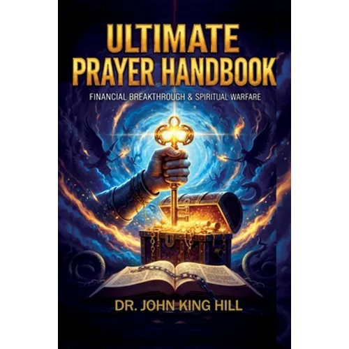 Ultimate Prayer Handbook: Health. Money. Power.