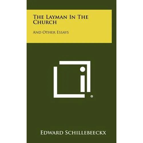 The Layman In The Church: And Other Essays