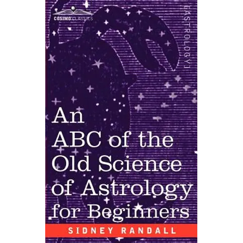 The ABC of the Old Science of Astrology