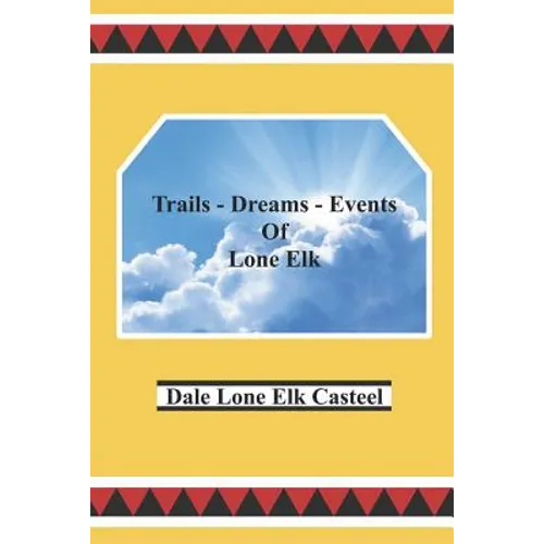 Trails Dreams Events of Lone Elk
