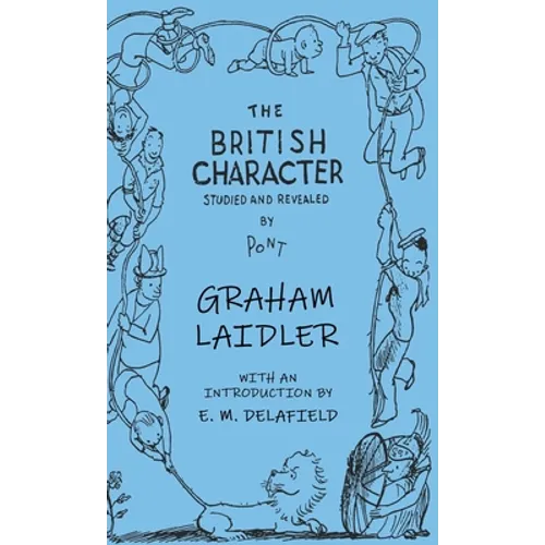 The British Character - Studied and Revealed