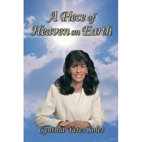 A Piece of Heaven on Earth - Paperback