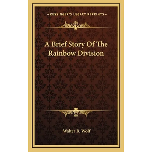 A Brief Story Of The Rainbow Division