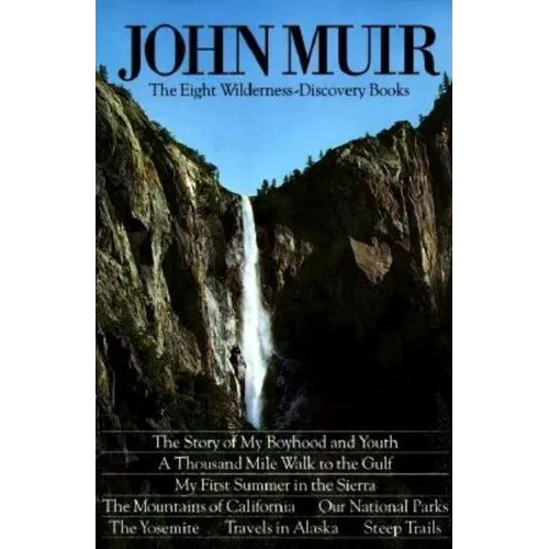 John Muir: The Eight Wilderness Discovery Books