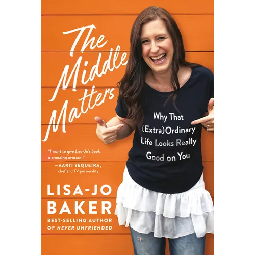 The Middle Matters: Why That (Extra)Ordinary Life Looks Really Good on You