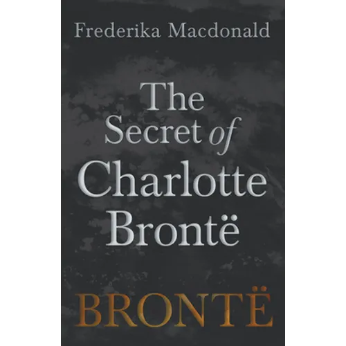 The Secret of Charlotte Brontë