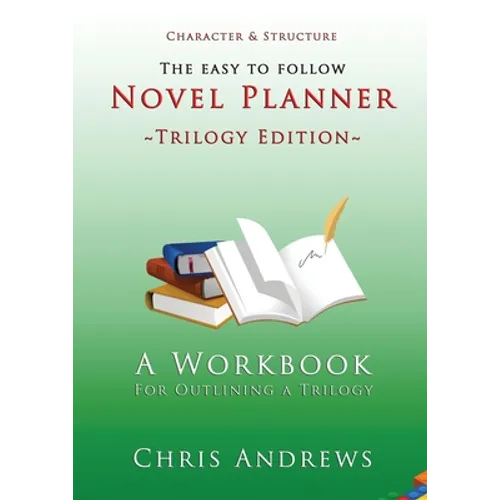 Novel Planner: A Workbook for Outlining a Trilogy