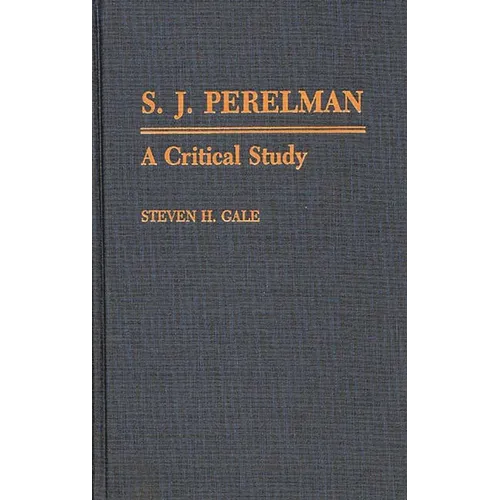 S.J. Perelman: A Critical Study - Hardcover