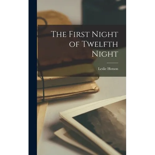 The First Night of Twelfth Night