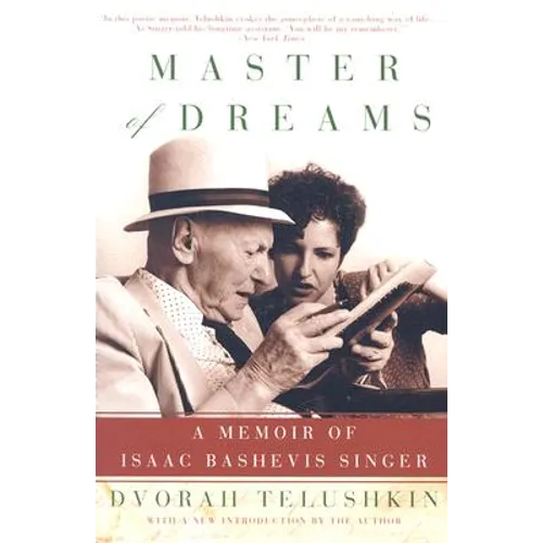 Master of Dreams: A Memoir of Isaac Bashevis Singer