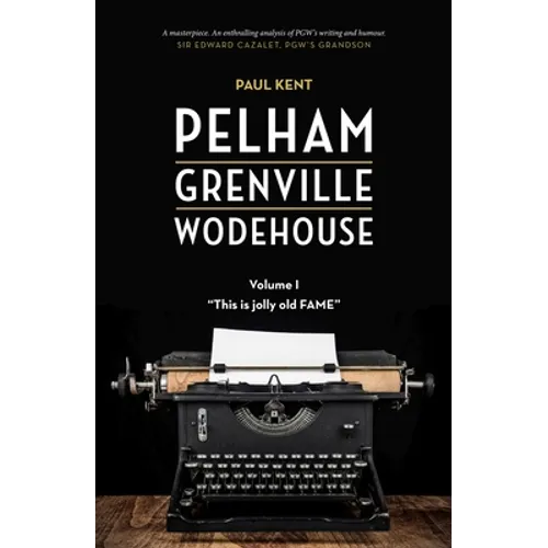Pelham Grenville Wodehouse - Volume 1: This Is Jolly Old Fame