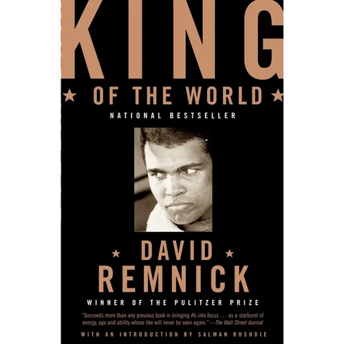 King of the World: Muhammad Ali and the Rise of an American Hero