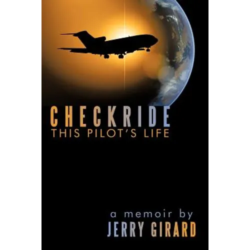 Checkride: This Pilot's Life