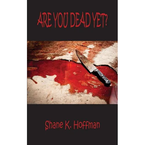 Are You Dead Yet?