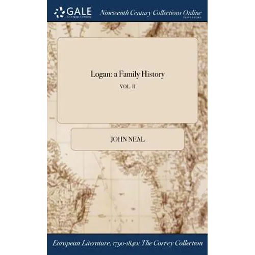 Logan: a Family History; VOL. II