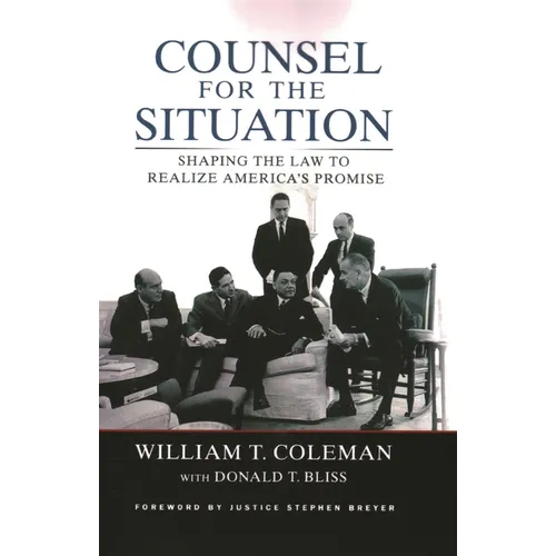 Counsel for the Situation: Shaping the Law to Realize America's Promise
