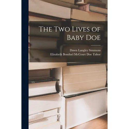The Two Lives of Baby Doe