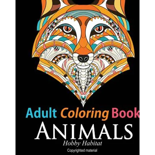 Adult Coloring Book: Animals: Coloring Book for Grownups Featuring 34 Beautiful Animal Designs