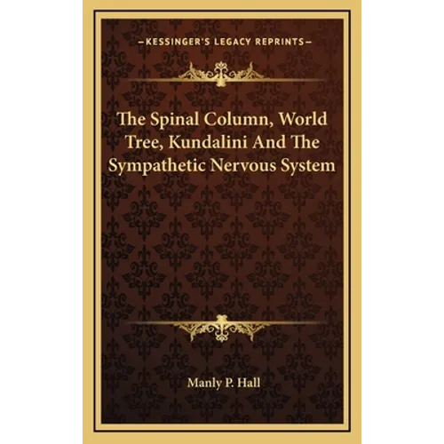 The Spinal Column, World Tree, Kundalini And The Sympathetic Nervous System
