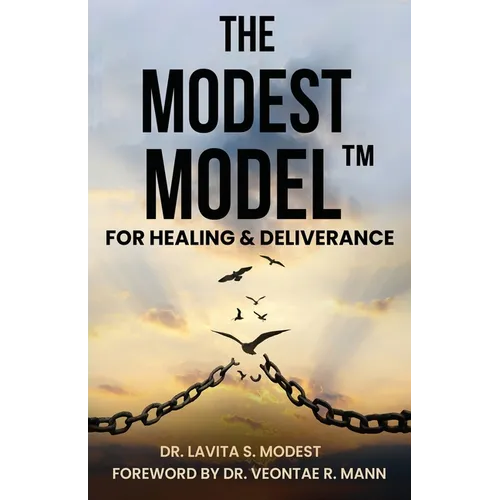 The Modest Model(TM) for Healing & Deliverance