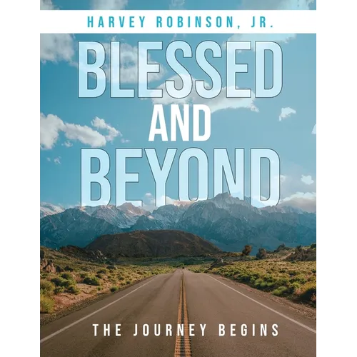 Blessed And Beyond: The Journey Begins