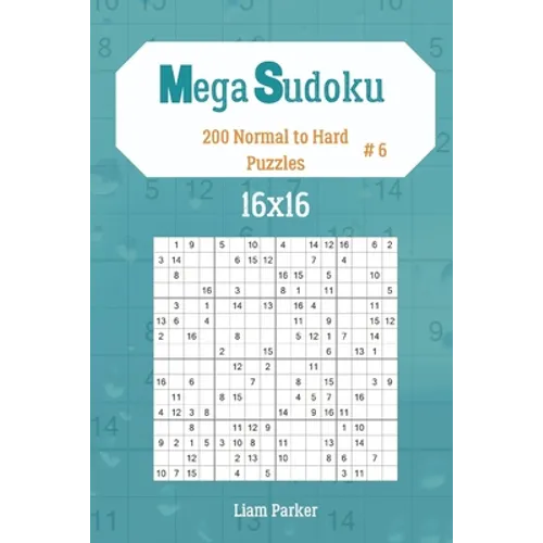 Mega Sudoku 16x16 - 200 Normal to Hard Puzzles vol.6