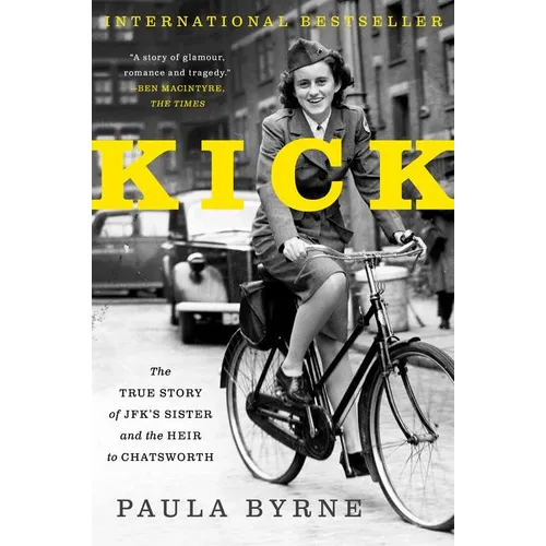 Kick: The True Story of Jfk's Sister and the Heir to Chatsworth
