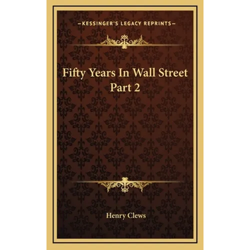 Fifty Years In Wall Street Part 2