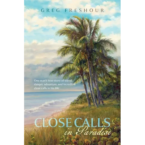Close Calls In Paradise