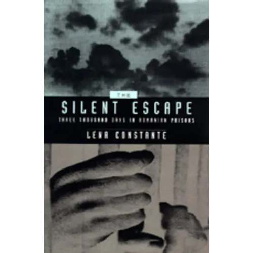 The Silent Escape: Three Thousand Days in Romanian Prisons Volume 9