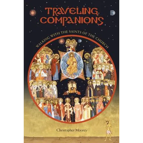 Traveling Companions: Walking with the Saints of the Orthodox Church
