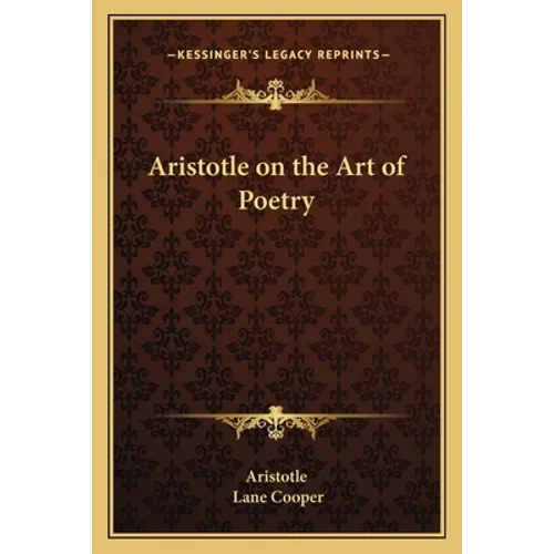 Aristotle on the Art of Poetry
