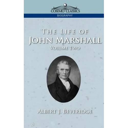 The Life of John Marshall, Vol. 2