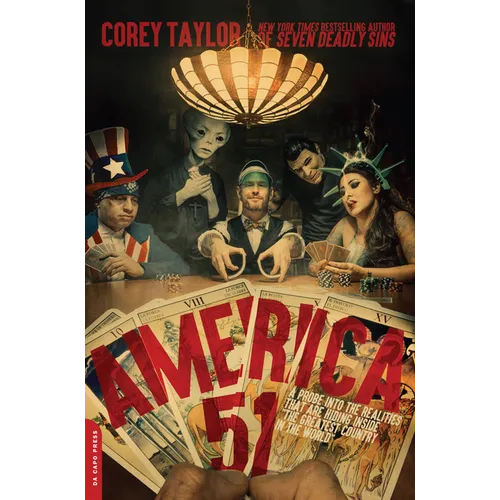 America 51: A Probe Into the Realities That Are Hiding Inside the Greatest Country in the World - Paperback