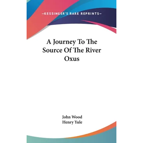 A Journey To The Source Of The River Oxus