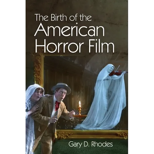 The Birth of the American Horror Film