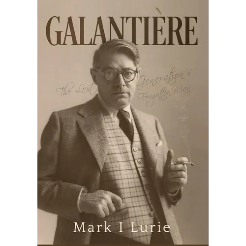 Galantière: The Lost Generation's Forgotten Man